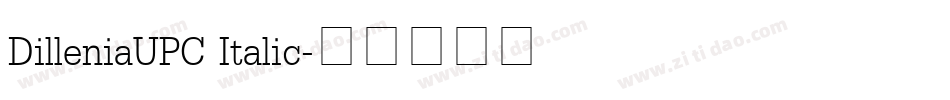 DilleniaUPC Italic字体转换